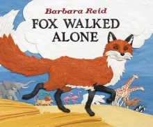 Fox Walked Alone - Barbara Reid