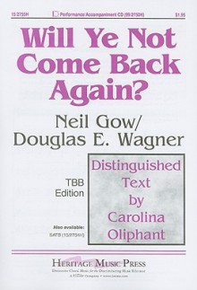 Will Ye Not Come Back Again?: TBB Edition - Neil Gow, Carolina Oliphant, Douglas E. Wagner