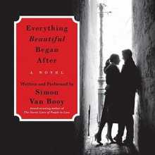 Everything Beautiful Began After (Audio) - Simon Van Booy