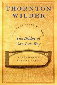 The Bridge of San Luis Rey (Perennial Classics) - Thornton Wilder, Russell Banks