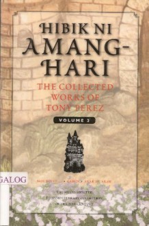 Hibik Ni Amang-Hari MGA Unang Dula Ni Tony Perez - The Collected Works of Tony Perez; Hoy, Boyet...; Gabun; Anak Ng Araw (Vol. 3) - Tony Perez