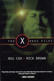 X-Odus Files: Following God in an Alien World - Ron Cox, Reg Cox