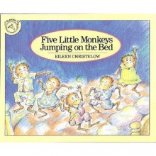 Five Little Monkeys Jumping on the Bed - Eileen Christelow