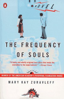 The Frequency of Souls - Mary Kay Zuravleff