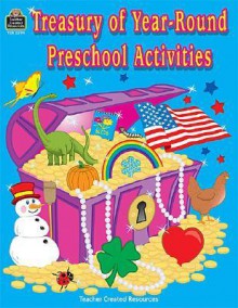 Treasury of Year-Round Preschool Activities - Deanna Reynolds