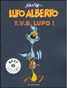 Lupo Alberto. T.V.B. Lupo! - Silver