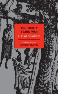 The Thirty Years War - Cicely Veronica Wedgwood