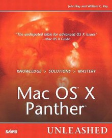 Mac OS X Panther Unleashed - William Ray, John Ray