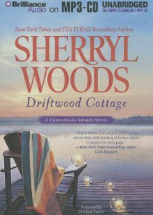 Driftwood Cottage - Sherryl Woods, Christina Traister