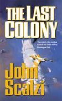 The Last Colony (Old Man's War, #3) - John Scalzi