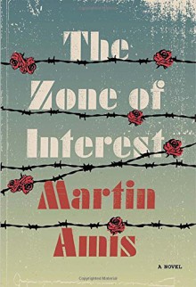 The Zone of Interest - Martin Amis