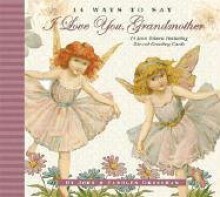 14 Ways to Say I Love You, Grandmother - John Grossman, Carolyn Grossman