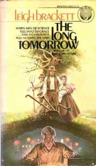 The Long Tomorrow - Leigh Brackett