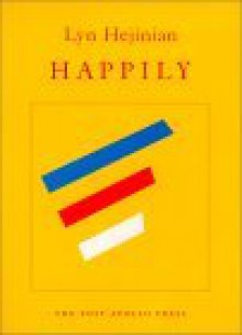 Happily - Lyn Hejinian