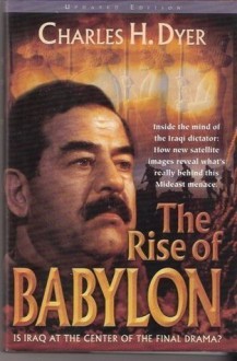 The Rise Of Babylon - Charles H. Dyer