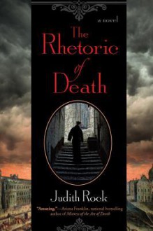 The Rhetoric of Death - Judith Rock