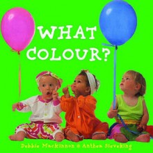 What Colour? (Right Start) - Debbie MacKinnon, Anthea Sieveking