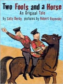 Two Fools and a Horse - Sally Derby