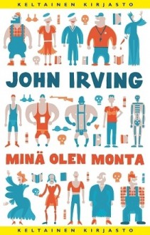 Minä olen monta - John Irving, Kristiina Rikman