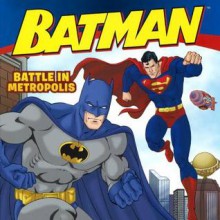 Batman Classic: Battle in Metropolis - John Sazaklis, Andy Smith, Brad Vancata