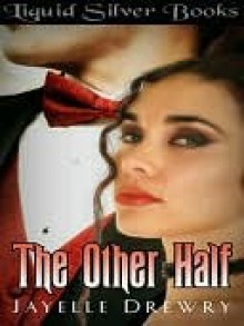 The Other Half - Jayelle Drewry