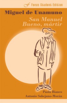 Miguel de Unamuno: San Manuel Bueno, martir - Miguel de Unamuno, Antonio Sobejano-Moran