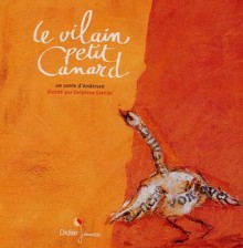 Le vilain petit canard : un conte - Hans Christian Andersen