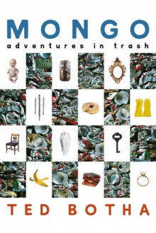 Mongo: Adventures in Trash - Ted Botha