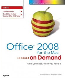 Office 2008 for the Mac on Demand - Steve Johnson, Perspection Inc.