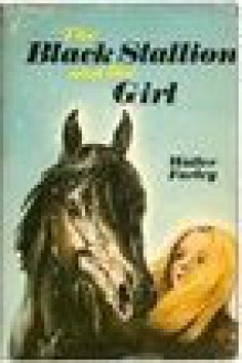 The Black Stallion and the Girl (The Black Stallion, #18) - Walter Farley