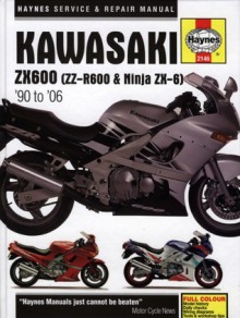 Kawasaki ZX600 (ZZ-R600 & Ninja ZX-6) '90 to '06 - Mike Stubblefield, John Harold Haynes, Max Haynes