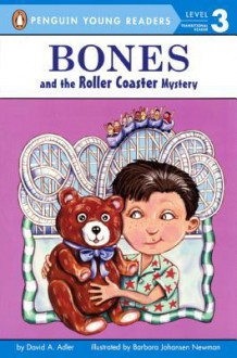 Bones And The Roller Coaster Mystery - David A. Adler, Baarbara Johansen Newman