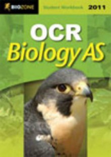 OCR Biology as Student Workbook - Tracey Greenwood, Lissa Bainbridge-Smith