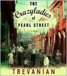 The Crazyladies of Pearl Street - Trevanian