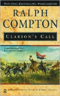 Ralph Compton Clarion's Call: A Ralph Compton Novel - Robert Vaughan, Ralph Compton