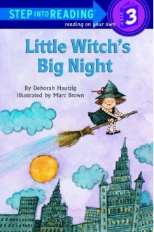 Little Witch's Big Night - Deborah Hautzig, Marc Brown