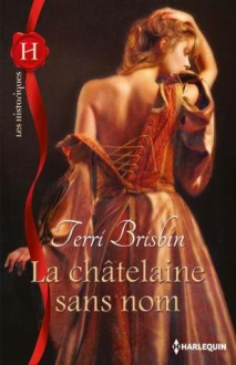 La Châtelaine sans nom - Terri Brisbin