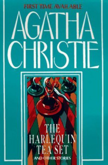 The Harlequin Tea Set and Other Stories - Agatha Christie