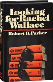 Looking For Rachel Wallace - Robert B. Parker