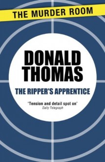 The Ripper's Apprentice (Inspector Swain) - Donald Thomas