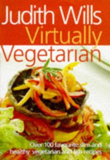 Virtually Vegetarian - Judith Wills