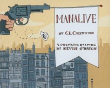 Manalive: A Novel by G.K. Chesterton (Audiocd) - G.K. Chesterton