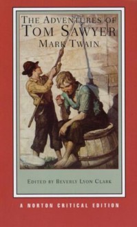 The Adventures of Tom Sawyer (Critical Edition) - Mark Twain