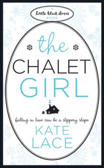 The Chalet Girl - Kate Lace