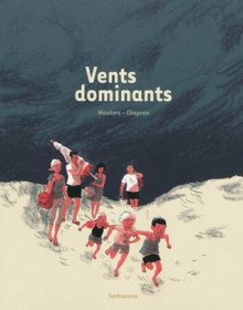 Vents Dominants - Julia Wauters, Glen Chapron