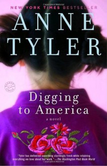 Digging to America - Anne Tyler