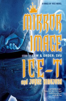 Mirror Image - Ice-T, Jorge Hinojosa