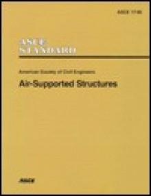 Standard Guidelines for Air Supported Structures - American Society of Civil Engineers