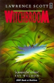 Witchbroom - Lawrence Scott