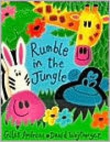 Rumble in the Jungle - Giles Andreae, David Wojtowycz